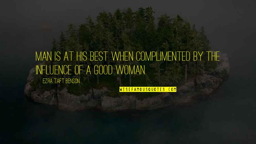 Small Package Quotes By Ezra Taft Benson: Man is at his best when complimented by