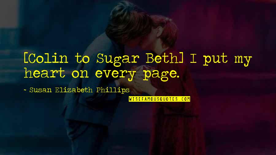 Small Stones With Quotes By Susan Elizabeth Phillips: [Colin to Sugar Beth] I put my heart