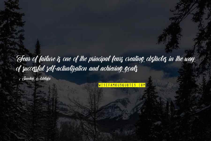 Small Things Making A Big Difference Quotes By Sunday Adelaja: Fear of failure is one of the principal