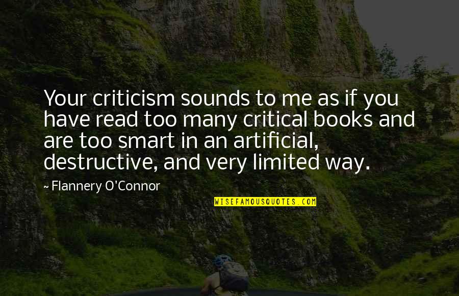 Smart As Quotes By Flannery O'Connor: Your criticism sounds to me as if you