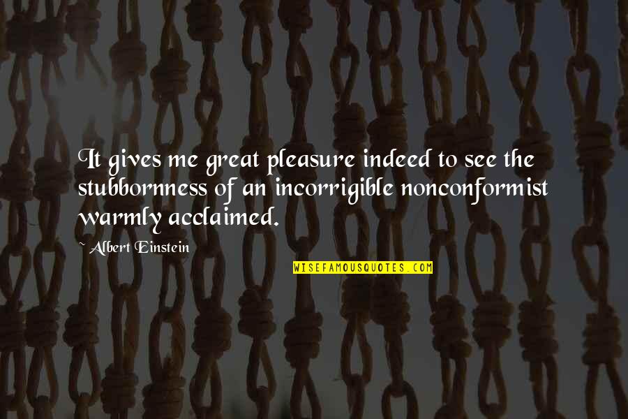Smart Business Woman Quotes By Albert Einstein: It gives me great pleasure indeed to see