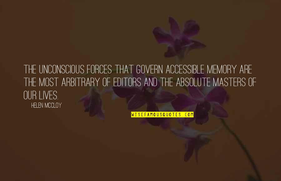 Smart Mouth Commentary Quotes By Helen McCloy: The unconscious forces that govern accessible memory are Smart Mouth Commentary Quotes By Helen McCloy: The unconscious forces that govern accessible memory are