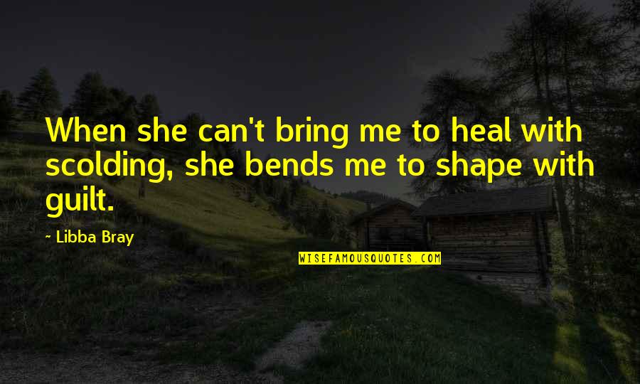 Smartass Work Quotes By Libba Bray: When she can't bring me to heal with