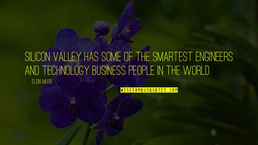 Smartest Business Quotes By Elon Musk: Silicon Valley has some of the smartest engineers