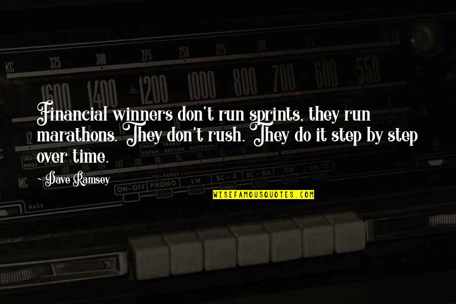 Smartest Life Quotes By Dave Ramsey: Financial winners don't run sprints, they run marathons.