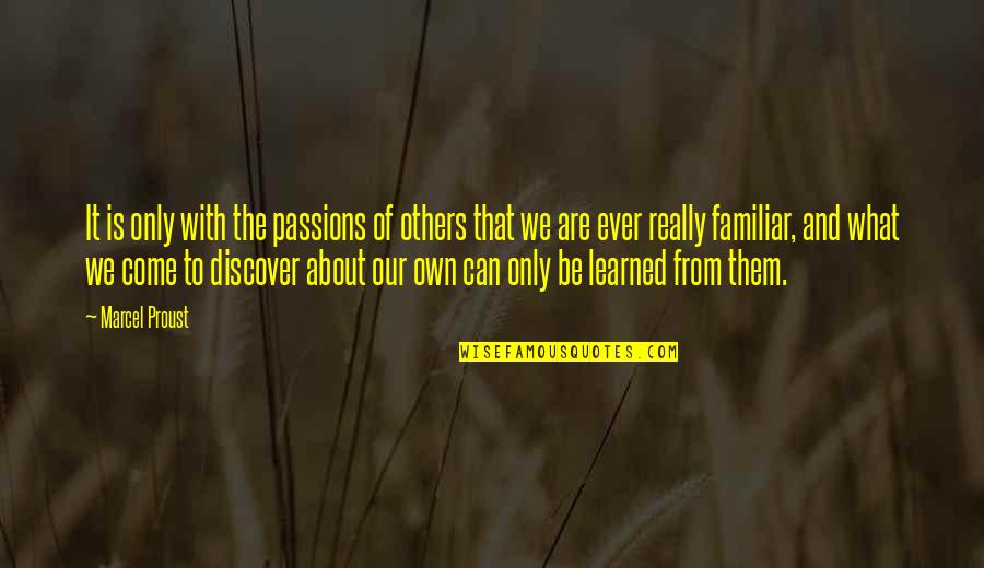 Smash Bros Melee Quotes By Marcel Proust: It is only with the passions of others