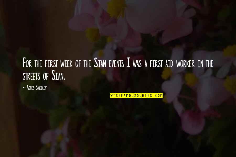 Smedley's Quotes By Agnes Smedley: For the first week of the Sian events Smedley's Quotes By Agnes Smedley: For the first week of the Sian events