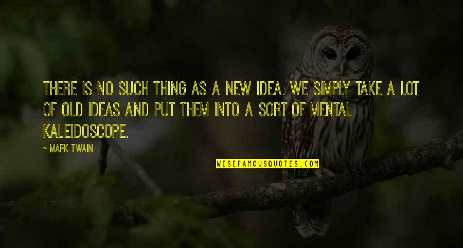Smell Of New Book Quotes By Mark Twain: There is no such thing as a new Smell Of New Book Quotes By Mark Twain: There is no such thing as a new