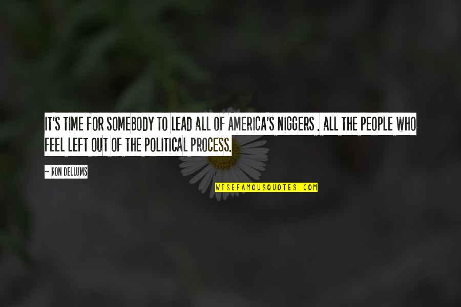 Smelliest Quotes By Ron Dellums: It's time for somebody to lead all of