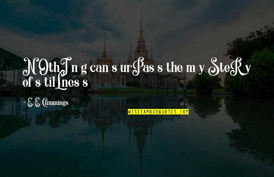 Smene Za Quotes By E. E. Cummings: N OthI n g can s urPas s Smene Za Quotes By E. E. Cummings: N OthI n g can s urPas s