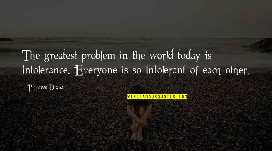 Smershbag Quotes By Princess Diana: The greatest problem in the world today is Smershbag Quotes By Princess Diana: The greatest problem in the world today is