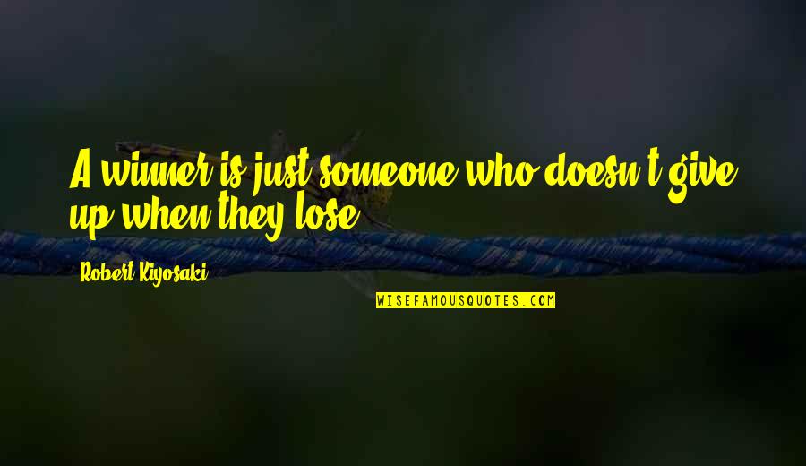 Smestaj Quotes By Robert Kiyosaki: A winner is just someone who doesn't give