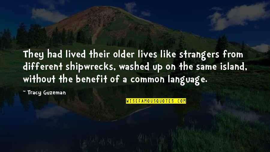 Smettere In Inglese Quotes By Tracy Guzeman: They had lived their older lives like strangers