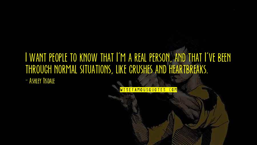 Smettere Passato Quotes By Ashley Tisdale: I want people to know that I'm a Smettere Passato Quotes By Ashley Tisdale: I want people to know that I'm a