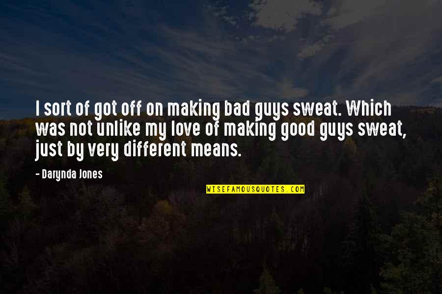 Smgi Inc Quotes By Darynda Jones: I sort of got off on making bad Smgi Inc Quotes By Darynda Jones: I sort of got off on making bad