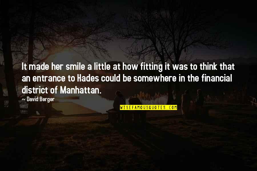 Smile A Little More Quotes By David Berger: It made her smile a little at how