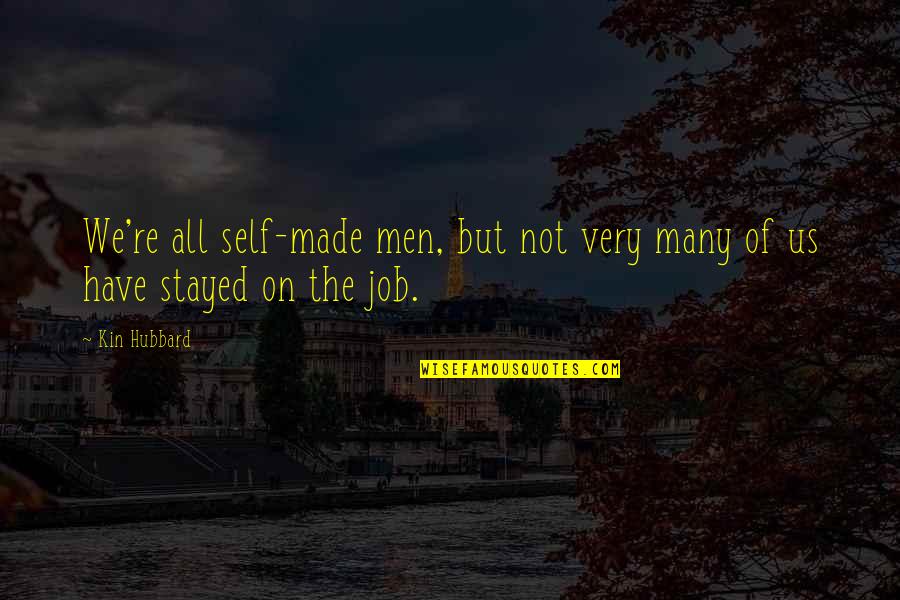 Smile After Pain Quotes By Kin Hubbard: We're all self-made men, but not very many