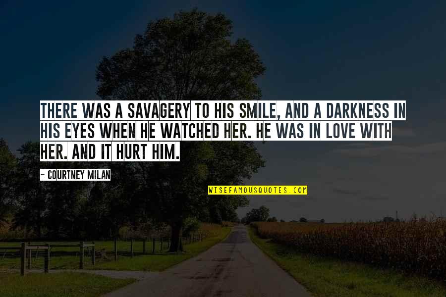 Smile And Eyes Quotes By Courtney Milan: There was a savagery to his smile, and