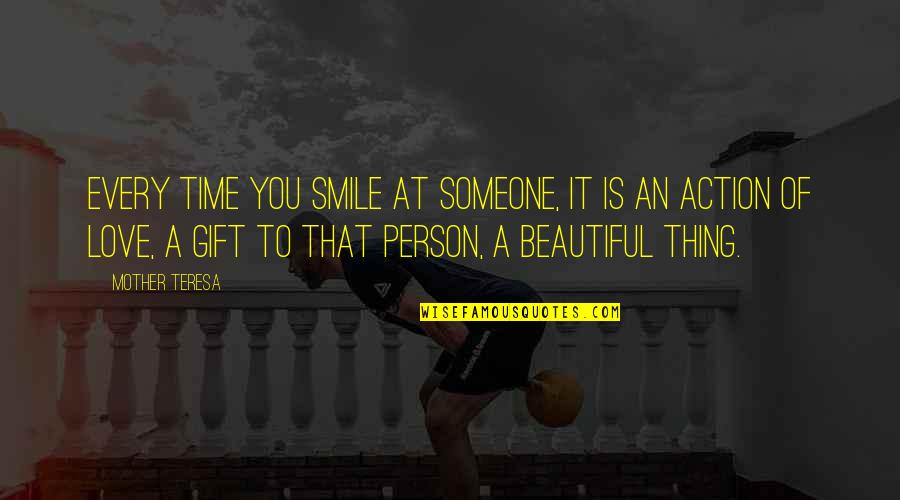 Smile Beautiful Quotes By Mother Teresa: Every time you smile at someone, it is