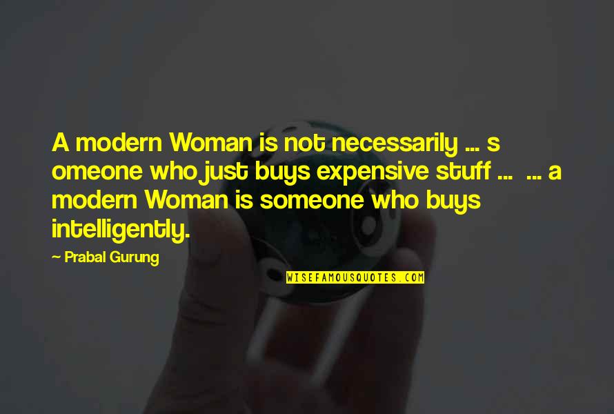 Smile Dan Terjemahan Quotes By Prabal Gurung: A modern Woman is not necessarily ... s Smile Dan Terjemahan Quotes By Prabal Gurung: A modern Woman is not necessarily ... s