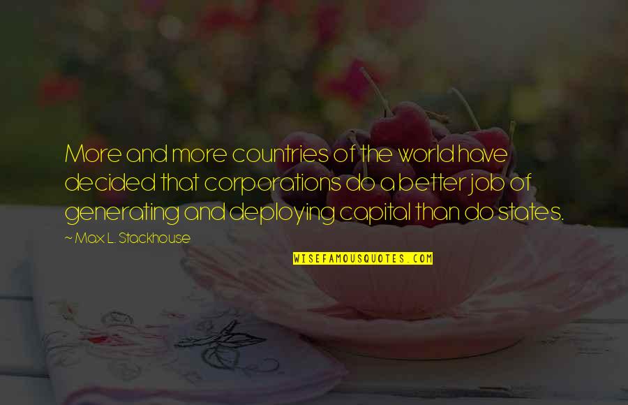 Smile Disguise Quotes By Max L. Stackhouse: More and more countries of the world have