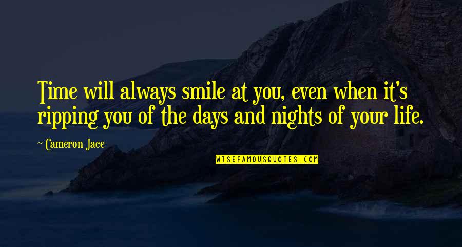 Smile Even When Quotes By Cameron Jace: Time will always smile at you, even when