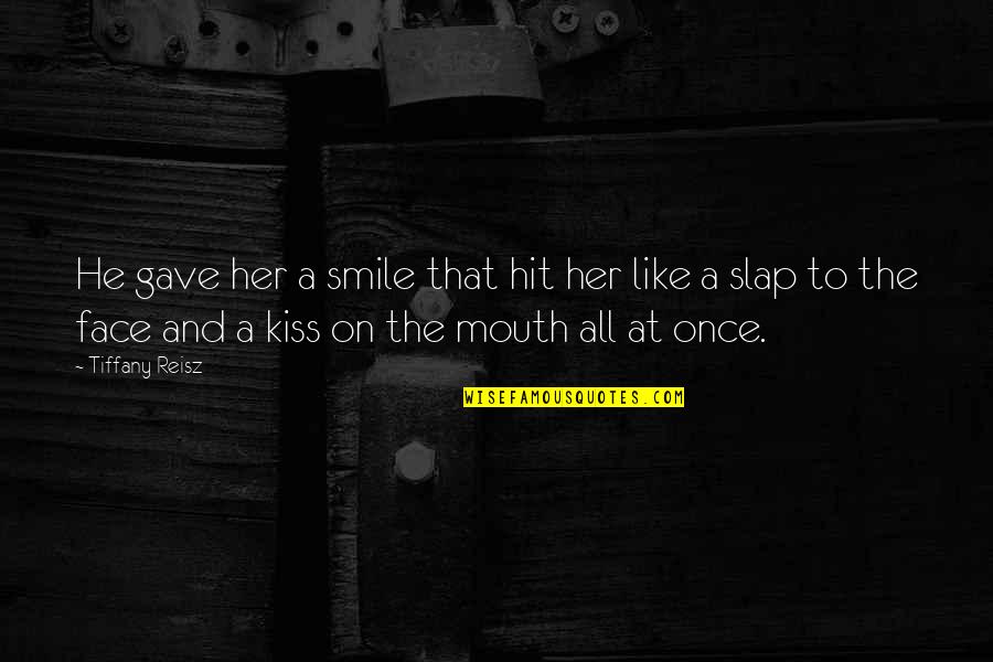 Smile Her Face Quotes By Tiffany Reisz: He gave her a smile that hit her