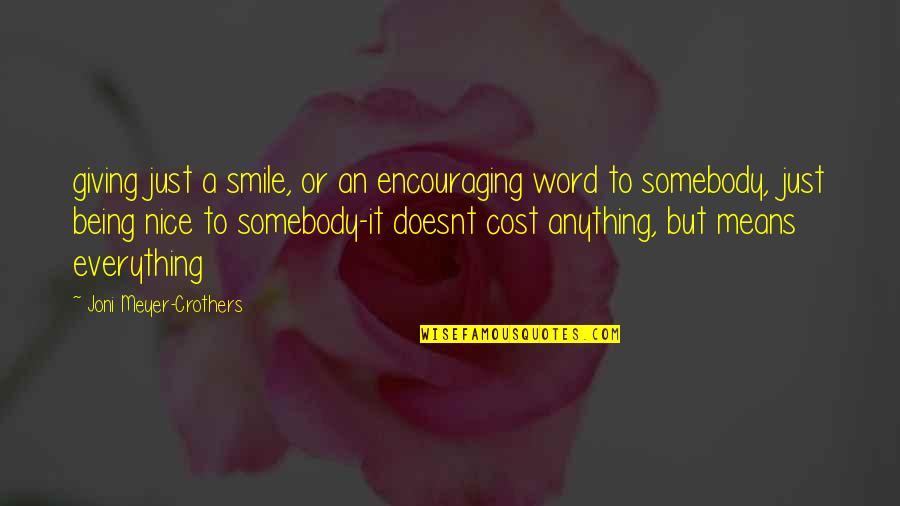 Smile Means Quotes By Joni Meyer-Crothers: giving just a smile, or an encouraging word