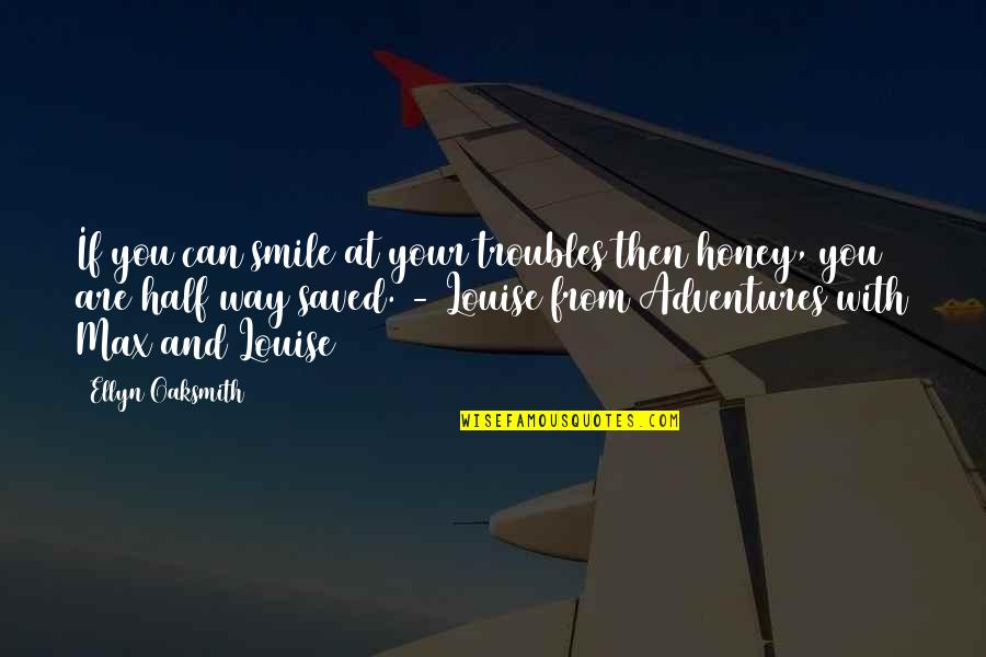 Smile Quotes By Ellyn Oaksmith: If you can smile at your troubles then Smile Quotes By Ellyn Oaksmith: If you can smile at your troubles then