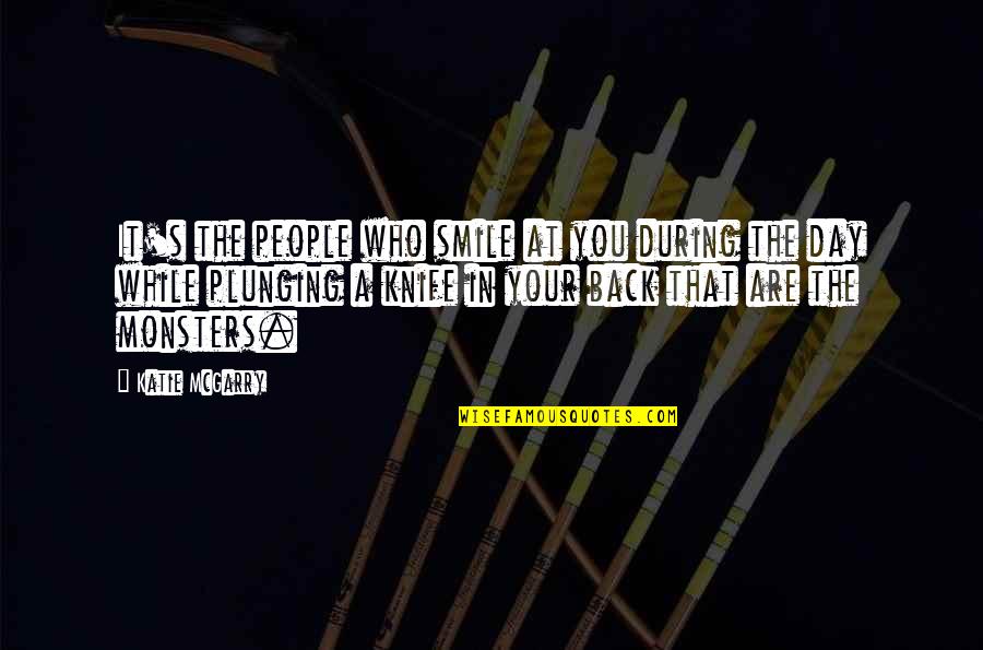 Smile Quotes By Katie McGarry: It's the people who smile at you during Smile Quotes By Katie McGarry: It's the people who smile at you during