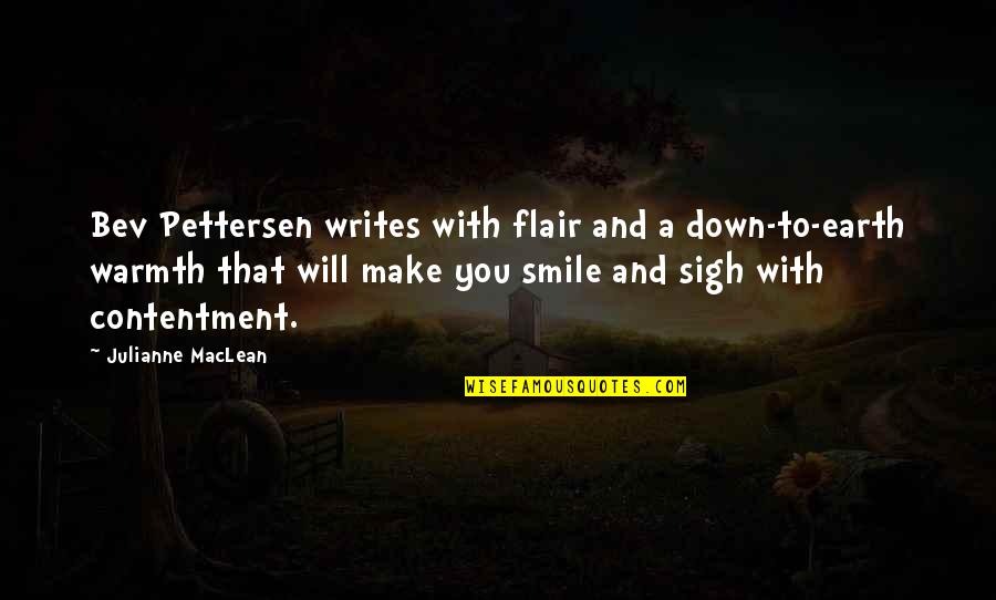 Smile With You Quotes By Julianne MacLean: Bev Pettersen writes with flair and a down-to-earth