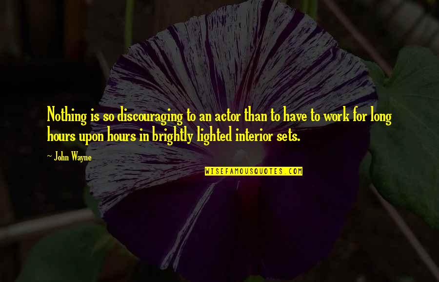Smiles And God Quotes By John Wayne: Nothing is so discouraging to an actor than