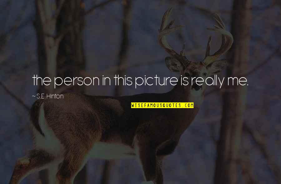 Smiles And Teeth Quotes By S.E. Hinton: the person in this picture is really me.