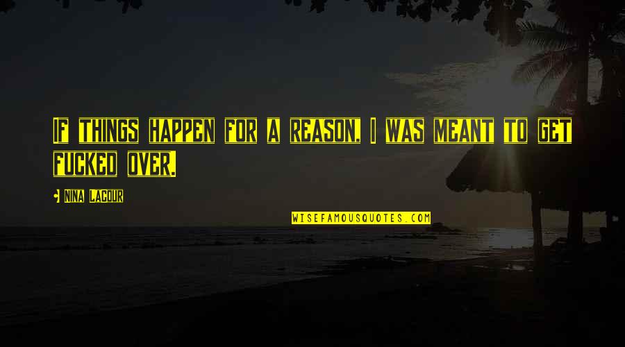 Smiling Audrey Hepburn Quotes By Nina LaCour: If things happen for a reason, I was