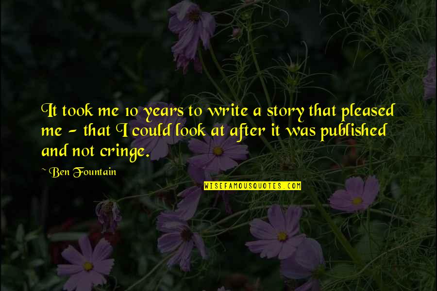 Smilla Jasperson Quotes By Ben Fountain: It took me 10 years to write a