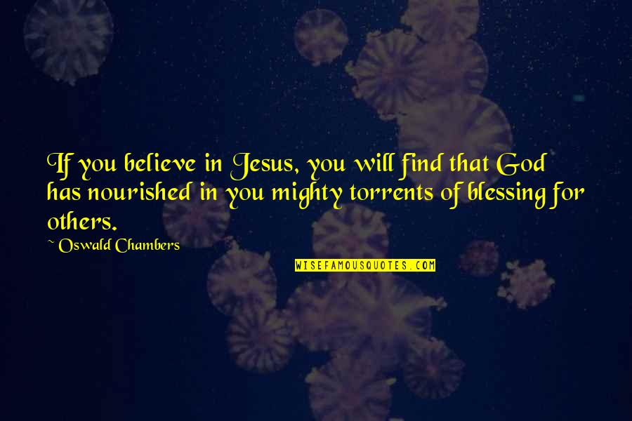 Smilla Jasperson Quotes By Oswald Chambers: If you believe in Jesus, you will find