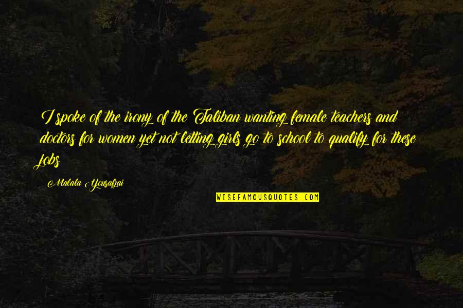 Smite Athena Quotes By Malala Yousafzai: I spoke of the irony of the Taliban