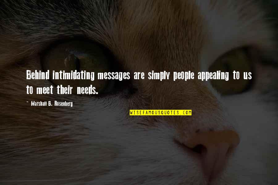 Smithy Character Quotes By Marshall B. Rosenberg: Behind intimidating messages are simply people appealing to