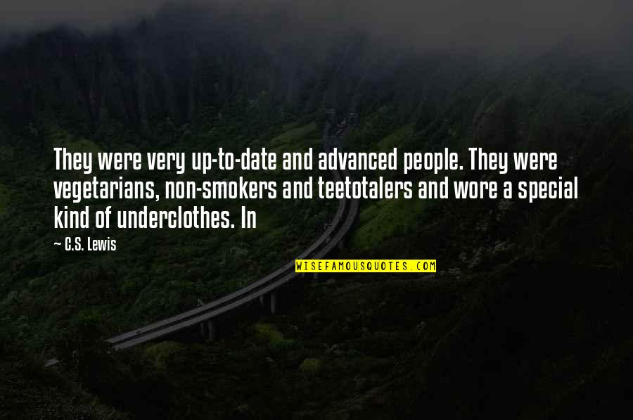 Smokers Quotes By C.S. Lewis: They were very up-to-date and advanced people. They