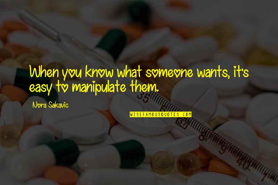 Smokies Wrapped Quotes By Nora Sakavic: When you know what someone wants, it's easy