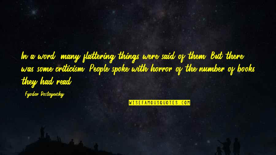 Smoking And Smokers Quotes By Fyodor Dostoyevsky: In a word, many flattering things were said Smoking And Smokers Quotes By Fyodor Dostoyevsky: In a word, many flattering things were said