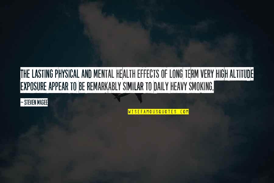 Smoking Effects On Health Quotes By Steven Magee: The lasting physical and mental health effects of