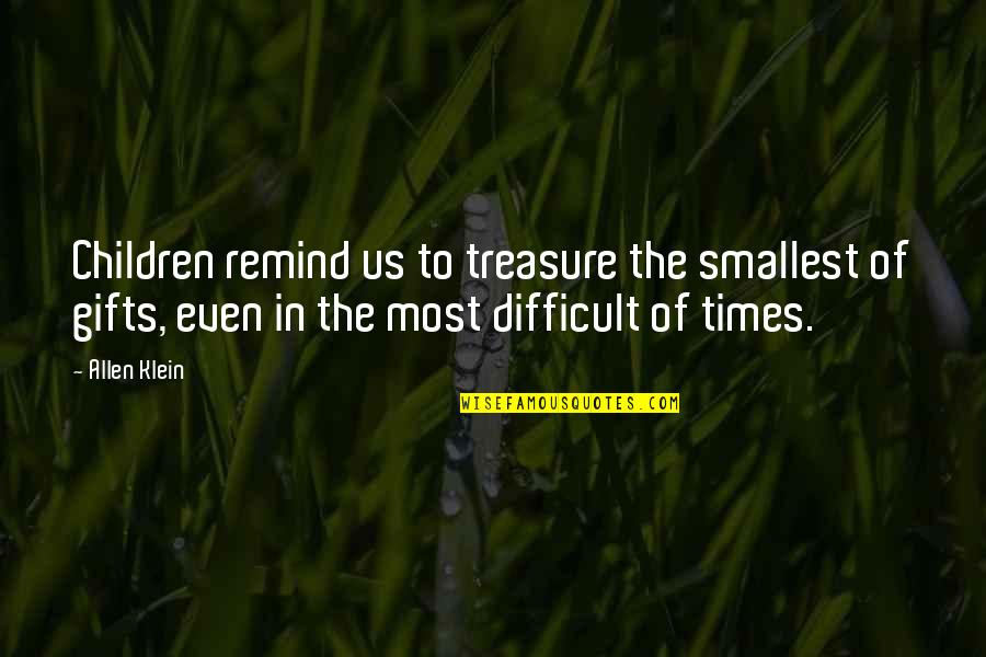 Smoking From Doctors Quotes By Allen Klein: Children remind us to treasure the smallest of Smoking From Doctors Quotes By Allen Klein: Children remind us to treasure the smallest of