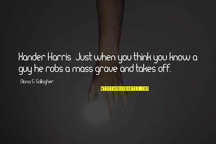 Smoler Smiles Quotes By Diana G. Gallagher: Xander Harris: Just when you think you know