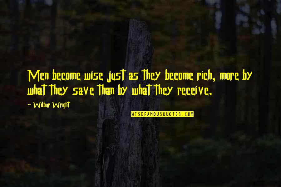 Smollet Quotes By Wilbur Wright: Men become wise just as they become rich, Smollet Quotes By Wilbur Wright: Men become wise just as they become rich,
