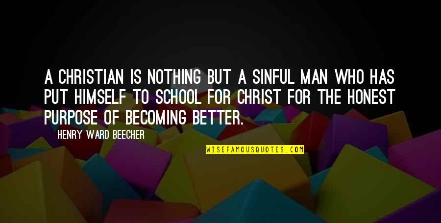Smooch Images With Quotes By Henry Ward Beecher: A Christian is nothing but a sinful man
