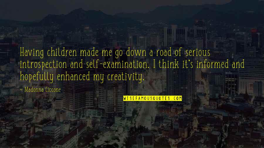 Smooth Stones Quotes By Madonna Ciccone: Having children made me go down a road