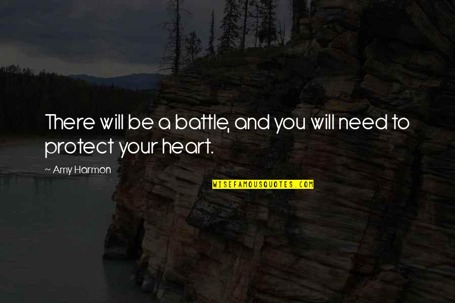 Smoothe Quotes By Amy Harmon: There will be a battle, and you will