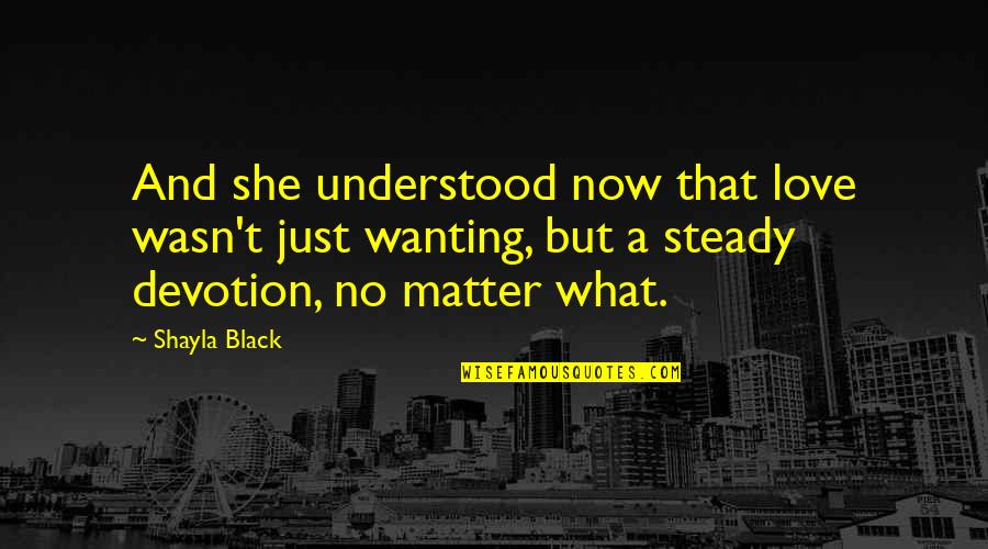 Smoothing Hair Quotes By Shayla Black: And she understood now that love wasn't just