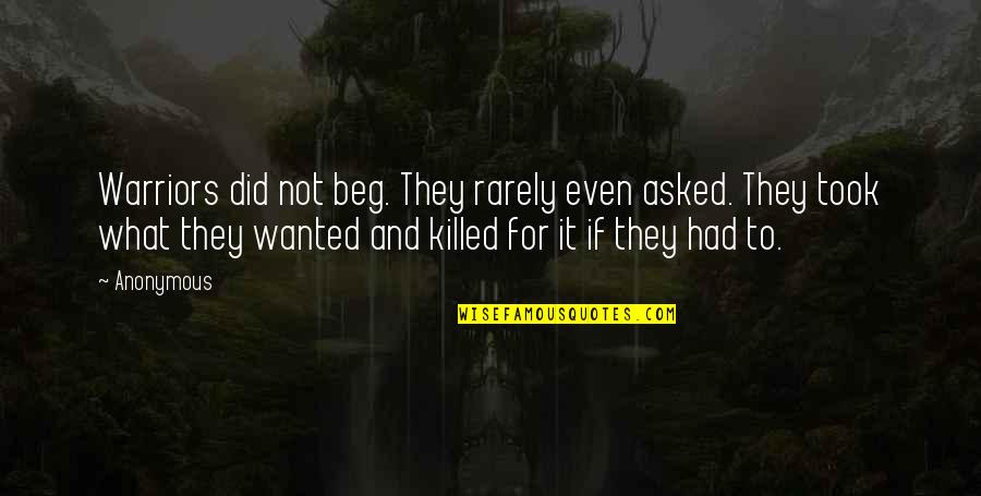 Smosh Youtube Quotes By Anonymous: Warriors did not beg. They rarely even asked. Smosh Youtube Quotes By Anonymous: Warriors did not beg. They rarely even asked.